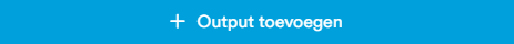 NL---Webservice---AI---Instellingen---Output---output-toevoegen.png